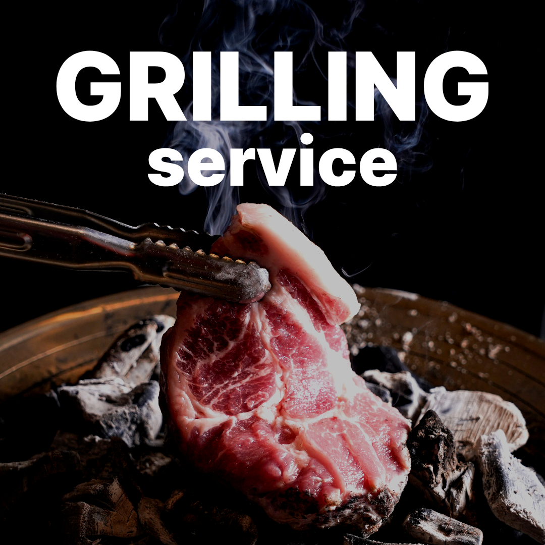 [GRILLING SERVICE]